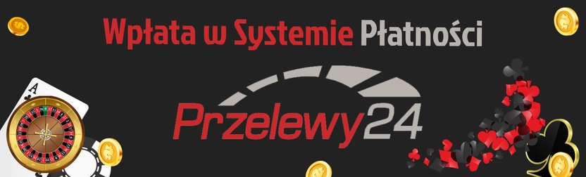 Instrukcja doładowania konta w kasyno Przelewy24