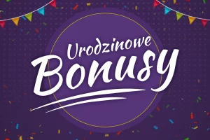  bonus urodzinowy kasyno 