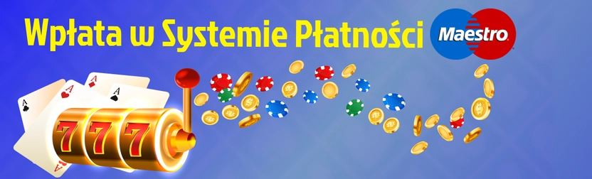 Metoda uzupełniania w casino Maestro