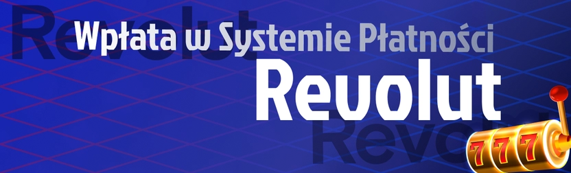 Instrukcja doładowania konta w kasyno platnosc Revolut